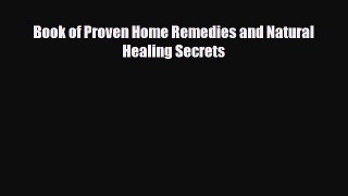[PDF] Book of Proven Home Remedies and Natural Healing Secrets Read Online