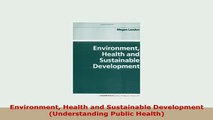 PDF  Environment Health and Sustainable Development Understanding Public Health Free Books