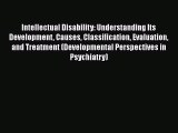 Ebook Intellectual Disability: Understanding Its Development Causes Classification Evaluation