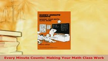 Download  Every Minute Counts Making Your Math Class Work PDF Book Free