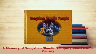 Download  A Memory of Songshan Shaolin Temple Books with a Cause Download Online