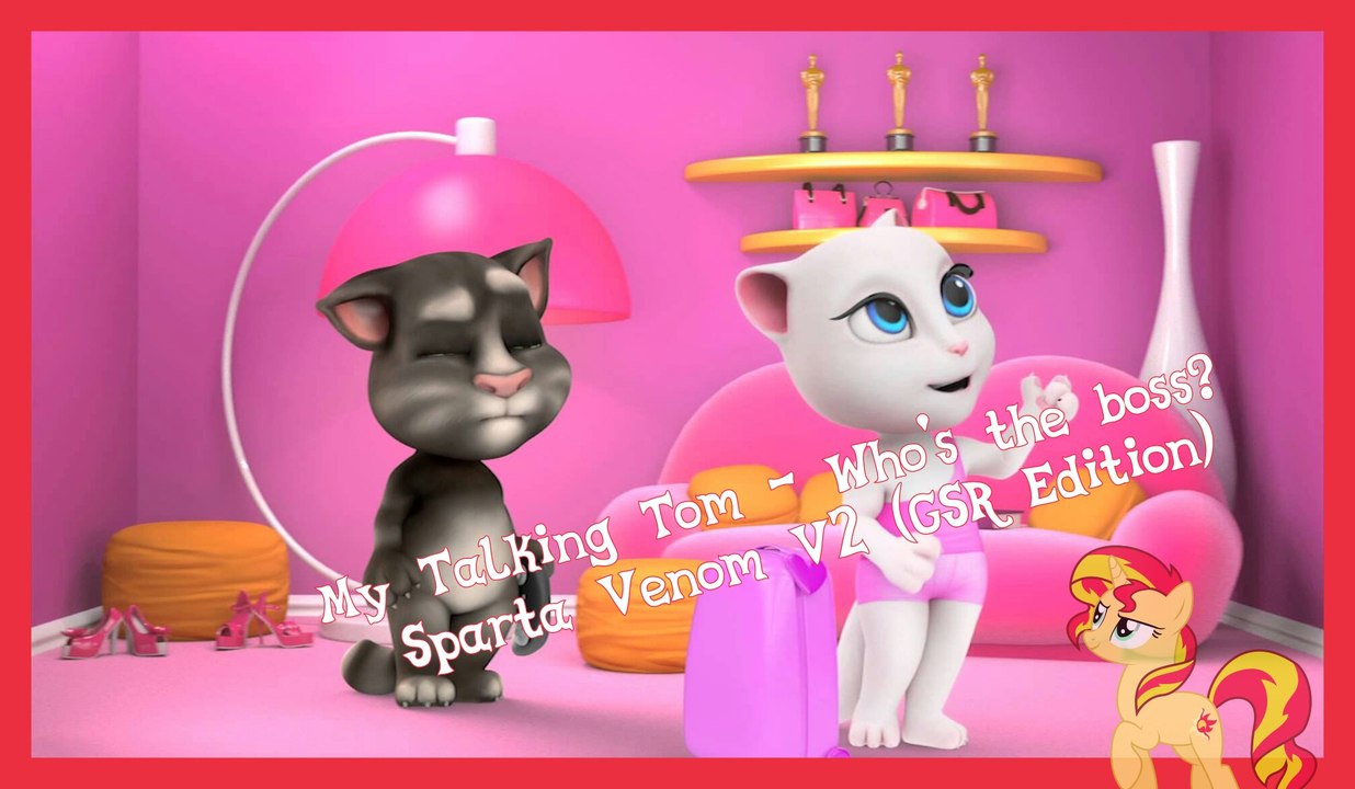 [Sparta Venom V2 GSR Edition] My Talking Tom - Who's the boss?