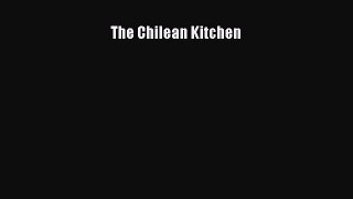 Read The Chilean Kitchen PDF Online