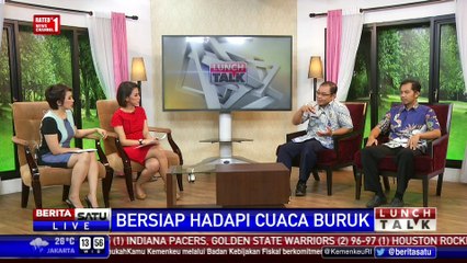 Lunch Talk: Bersiap Hadapi Cuaca Buruk #4
