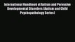Ebook International Handbook of Autism and Pervasive Developmental Disorders (Autism and Child