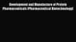 [PDF] Development and Manufacture of Protein Pharmaceuticals (Pharmaceutical Biotechnology)