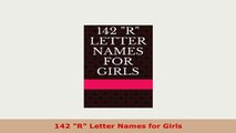 PDF  142 R Letter Names for Girls Download Online