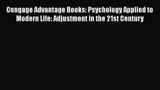Ebook Cengage Advantage Books: Psychology Applied to Modern Life: Adjustment in the 21st Century
