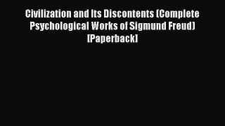 Book Civilization and Its Discontents (Complete Psychological Works of Sigmund Freud) [Paperback]