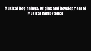 Ebook Musical Beginnings: Origins and Development of Musical Competence Read Full Ebook