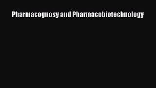[PDF] Pharmacognosy and Pharmacobiotechnology [Download] Full Ebook
