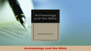 PDF  Archaeology and the Bible Read Online