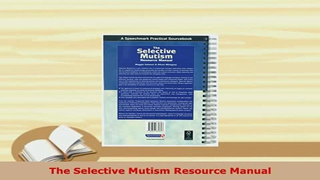 Download The Selective Mutism Resource Manual Free Books
