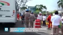 Mexico explosion: Families demand answers over deadly blast