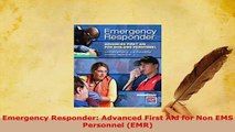 Download  Emergency Responder Advanced First Aid for Non EMS Personnel EMR Read Full Ebook
