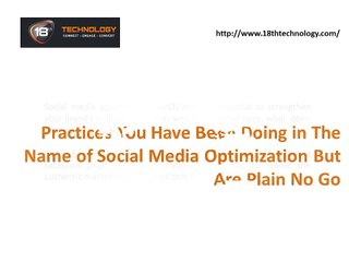 Practices You Have Been Doing in The Name of Social Media Optimisation But Are Plain No Go