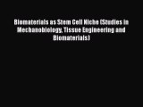 [PDF] Biomaterials as Stem Cell Niche (Studies in Mechanobiology Tissue Engineering and Biomaterials)