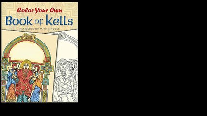 Color Your Own Book of Kells (Dover Art Coloring Book) by Marty Noble