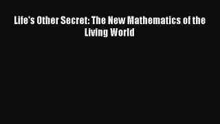 [PDF] Life's Other Secret: The New Mathematics of the Living World [Download] Online