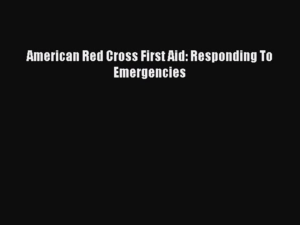 [Download PDF] American Red Cross First Aid: Responding To Emergencies PDF Online