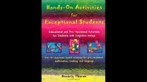 Hands-On Activities for Exceptional Students Educational and Pre-Vocational Activities for Students with Cognitive
