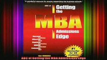 DOWNLOAD FREE Ebooks  ABC of Getting the MBA Admissions Edge Full EBook