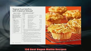 FREE PDF  150 Best Vegan Muffin Recipes READ ONLINE