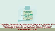 PDF  Victorian Domestic Architectural Plans and Details 734 Scale Drawings of Doorways Windows PDF Book Free