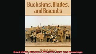 FREE PDF  Buckskins Blades  Biscuits Text and Drawings  DOWNLOAD ONLINE
