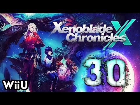 Xenoblade Chronicles X Walkthrough Part 30 (WiiU) English No Commentary