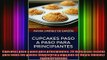 READ book  Cupcakes paso a paso para principiantes 29 deliciosas recetas para todos los gustos  FREE BOOOK ONLINE