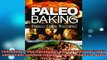 READ book  Paleo Baking  Paleo Cake Recipes  Amazing Truly PaleoFriendly Cake Recipes Caveman  DOWNLOAD ONLINE