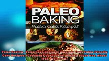 READ book  Paleo Baking  Paleo Cake Recipes  Amazing Truly PaleoFriendly Cake Recipes Caveman  DOWNLOAD ONLINE