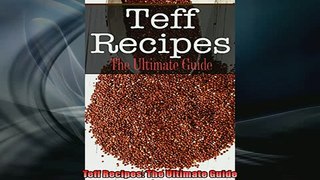 FREE PDF  Teff Recipes The Ultimate Guide  FREE BOOOK ONLINE