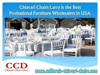 Chiavari Chairs Larry is the Best Professional Furniture Wholesalers in USA