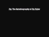 Read Zig: The Autobiography of Zig Ziglar Ebook Free