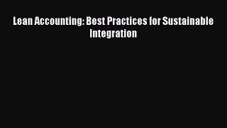 Read Lean Accounting: Best Practices for Sustainable Integration PDF Online