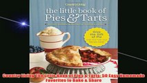 Free   Country Living The Little Book of Pies  Tarts 50 Easy Homemade Favorites to Bake  Share Read Download