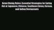 Download Asian Dining Rules: Essential Strategies for Eating Out at Japanese Chinese Southeast