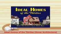 Download  Ideal Homes of the Thirties Dover Architecture PDF Book Free