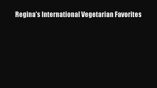 Read Regina's International Vegetarian Favorites Ebook Free
