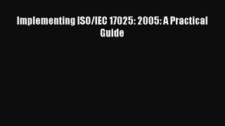 Read Implementing ISO/IEC 17025: 2005: A Practical Guide Ebook Free