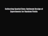 Read Collecting Spatial Data: Optimum Design of Experiments for Random Fields Ebook Free