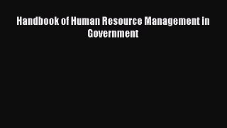 Read Handbook of Human Resource Management in Government Ebook Free