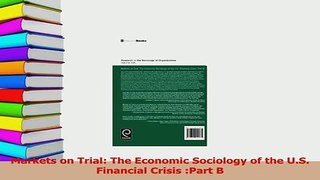 Read  Markets on Trial The Economic Sociology of the US Financial Crisis Part B Ebook Free
