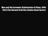 Read Mao and the Economic Stalinization of China 1948-1953 (The Harvard Cold War Studies Book