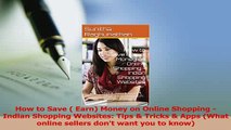 Download  How to Save  Earn Money on Online Shopping  Indian Shopping Websites Tips  Tricks  Ebook Free