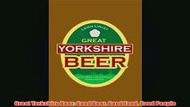 Free   Great Yorkshire Beer Good Beer Good Food Good People Read Download