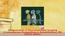 Download  Fundamentals of Musculoskeletal Imaging Contemporary Perspectives in Rehabilitation 3th Ebook