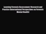 Read Learning Forensic Assessment: Research and Practice (International Perspectives on Forensic